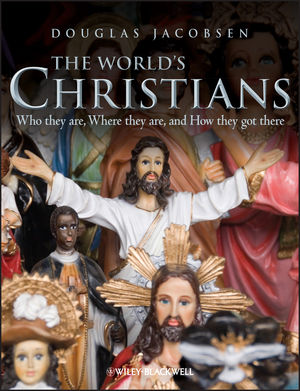 The World's Christians: Who they are, Where they are, and How they got there