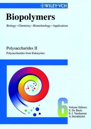 Biopolymers, Biology, Chemistry, Biotechnology, Applications, Volume 6, Polysaccharides II: Polysaccharides from Eukaryotes