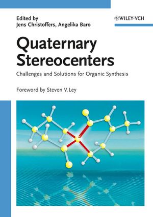 Quaternary Stereocenters: Challenges and Solutions for Organic Synthesis