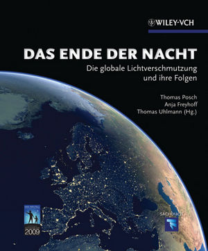 Das Ende der Nacht: Die globale Lichtverschmutzung und ihre Folgen