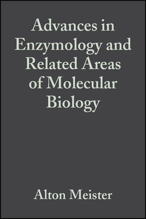 Advances In Enzymology And Related Areas Of Molecular Biology Volume 43 Wiley