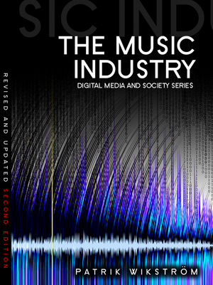 The Music Industry: Music in the Cloud, 2nd Edition