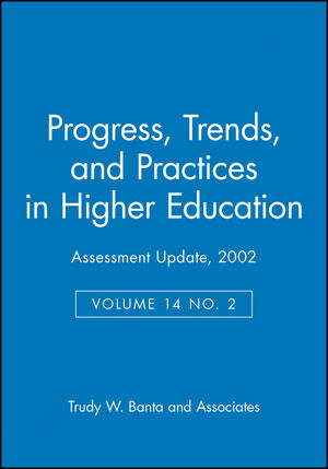 Assessment Update: Progress, Trends, and Practices in Higher Education, Volume 14, Number 2, 2002