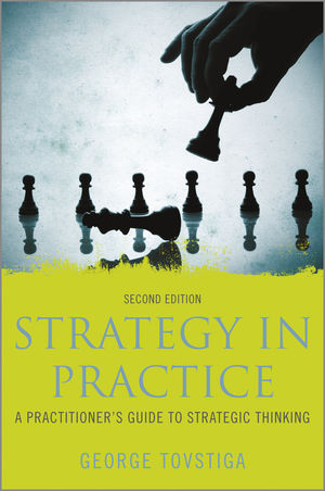 Strategy in Practice: A Practitioner's Guide to Strategic Thinking, 2nd Edition