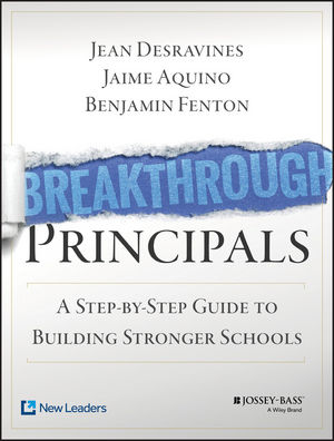 Breakthrough Principals: A Step-by-Step Guide to Building Stronger Schools cover image