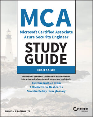 MCA Microsoft Certified Associate Azure Security Engineer Study Guide: Exam AZ-500 cover image