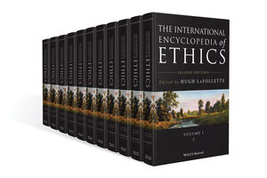 The International Encyclopedia of Ethics, 11 Volume Set, 2nd
