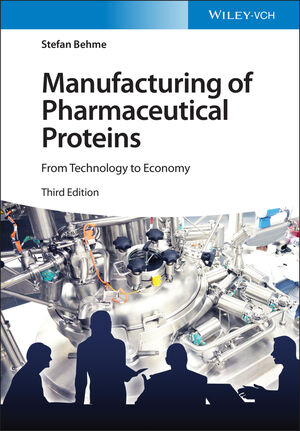 Manufacturing of Pharmaceutical Proteins: From Technology to