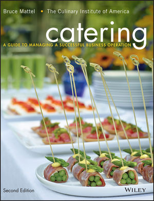 Catering: A Guide to Managing a Successful Business Operation, 2nd Edition