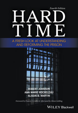 Hard Time: A Fresh Look at Understanding and Reforming the Prison, 4th Edition