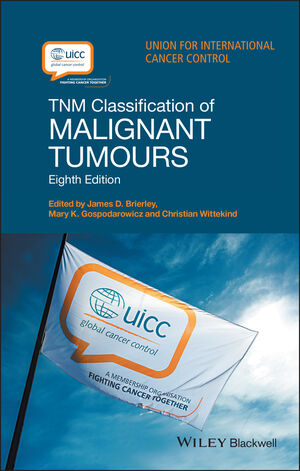 Tnm Classification Of Malignant Tumours 8th Edition Wiley