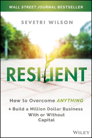 Resilient: How to Overcome Anything and Build a Million Dollar Business with or Without Capital cover