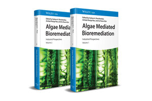 Algae Mediated Bioremediation: Industrial Prospectives, 2 Volumes