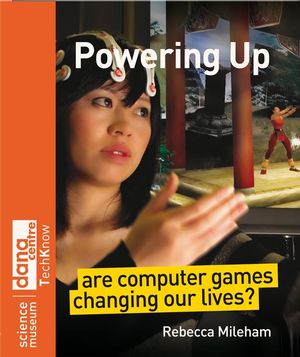 Powering Up: Are Computer Games Changing Our Lives?