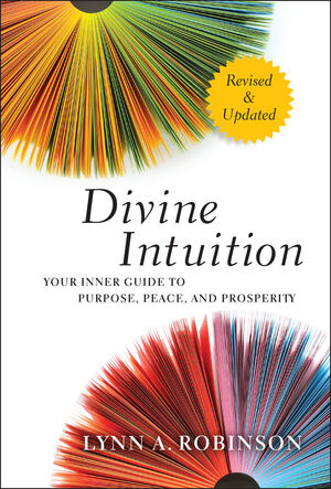 Divine Intuition: Your Inner Guide to Purpose, Peace, and Prosperity, Revised and Updated