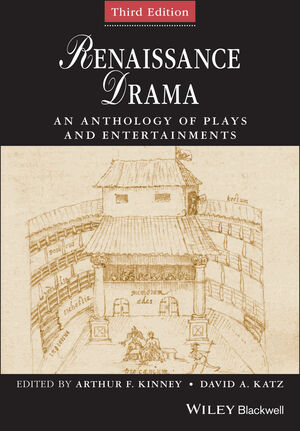 Renaissance Drama: An Anthology of Plays and Entertainments, 3rd Edition