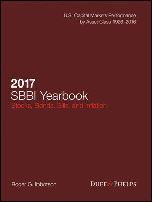 2017 Stocks, Bonds, Bills, and Inflation (SBBI) Yearbook
