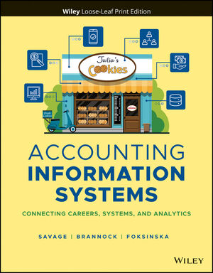 Accounting Information Systems: Connecting Careers, Systems, and Analytics, 1st Edition