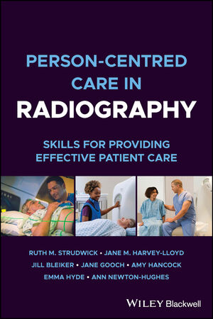 Person-centred Care in Radiography: Skills for Providing Effective Patient Care