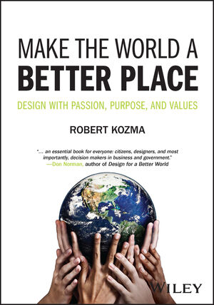 Make the World a Better Place: Design with Passion, Purpose, and Values