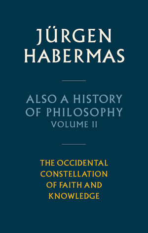 Also a History of Philosophy, Volume 2: The Occidental Constellation of ...