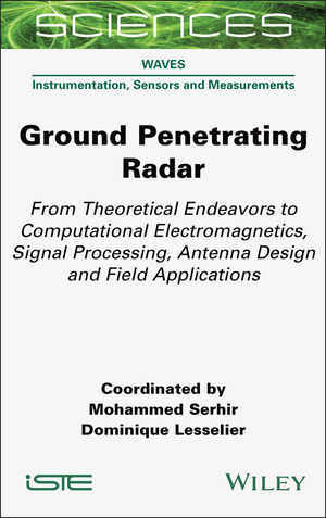 Ground Penetrating Radar: From Theoretical Endeavors to Computational ...