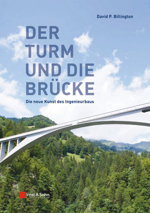 Der Turm und Brücke: Die neue Kunst des Ingenieurbaus