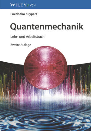 Quantenmechanik: Lehr- und Arbeitsbuch, 2. Auflage