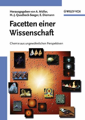 Facetten einer Wissenschaft: Chemie aus ungewöhnlichen Perspektiven