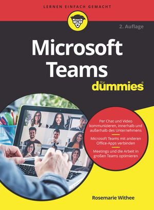 Microsoft Teams f&uuml;r Dummies, 2. Auflage