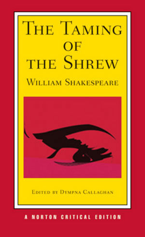 The Taming of the Shrew, Norton Critical Edition