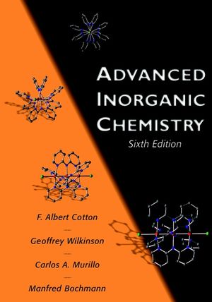 Advanced Inorganic Chemistry, 6th Edition | Wiley