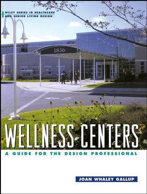 Wellness Centers: A Guide for the Design Professional