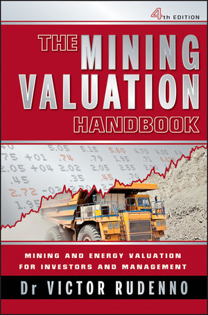 The Mining Valuation Handbook: Mining and Energy Valuation for Investors and Management, 4th Edition