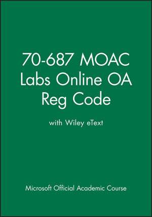 70-687 MOAC Labs Online OA Reg Code with Wiley eText Digital Set