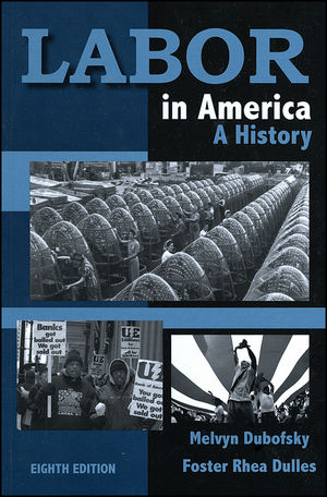 Labor in America: A History, 8th Edition