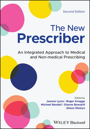 The New Prescriber: An Integrated Approach to Medical and Non-medical Prescribing, 2nd Edition