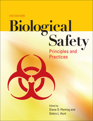 Biological Safety: Principles and Practices, 4th Edition | Wiley