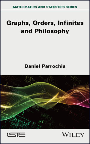 Mathematics and Philosophy 2: Graphs, Orders, Infinites and Philosophy
