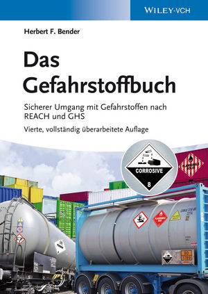 Das Gefahrstoffbuch: Sicherer Umgang mit Gefahrstoffen nach REACH und GHS, 4th Edition