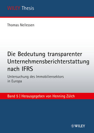 Die Bedeutung transparenter Unternehmensberichterstattung nach IFRS: Untersuchung des Immobiliensektors in Europa