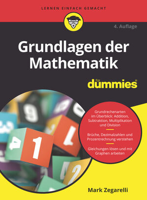 Grundlagen der Mathematik f&uuml;r Dummies, 4. Auflage