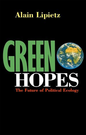 Green Hopes: The Future of Political Ecology