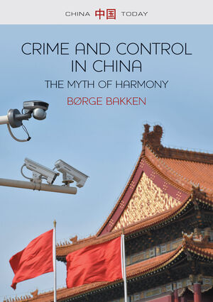 Crime and Control in China: The Myth of Harmony