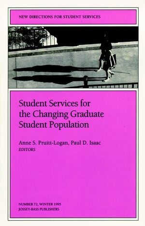 Student Services for the Changing Graduate Student Population: New Directions for Student Services, Number 72