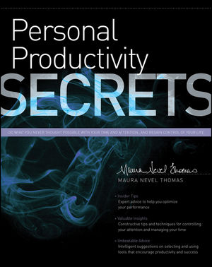 Book Cover Image for Personal Productivity Secrets: Do what you never thought possible with your time and attention... and regain control of your life