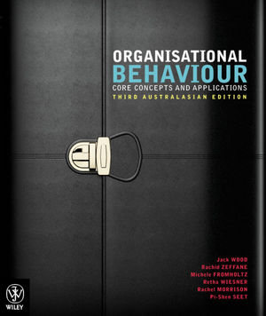Organisational Behaviour: Core Concepts and Applications, 3rd Australasian Edition + iStudy