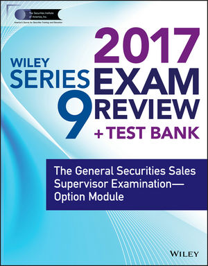 Wiley FINRA Series 9 Exam Review 2017: The General Securities Sales Supervisor Examination -- Option Module