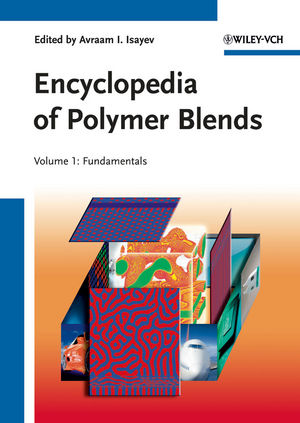 Encyclopedia of Polymer Blends, Volume 1: Fundamentals