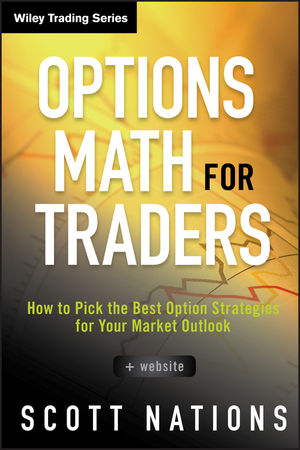 Options Math for Traders: How To Pick the Best Option Strategies for Your Market Outlook, + Website cover image